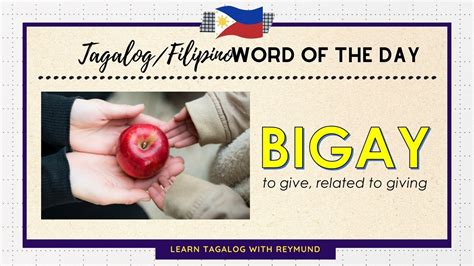BIGAY: Tagalog.